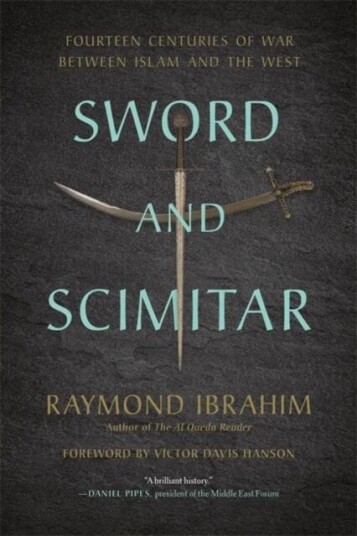 Sword And Scimitar Av Raymond Ibrahim, Victor D Hanson