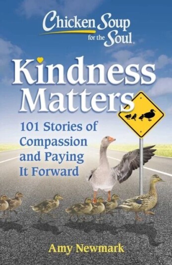 Chicken Soup For The Soul: Kindness Matters Av Amy Newmark