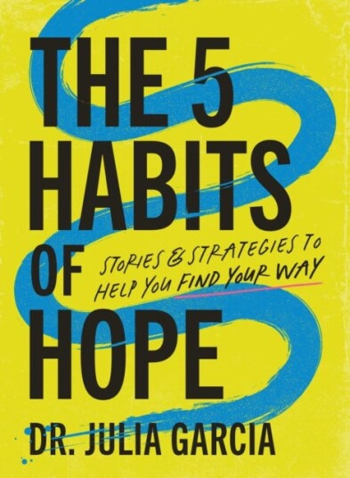 The 5 Habits of Hope  Stories and Strategies to Help You Find Your Way – The Perfect Inspirational New Year's Resolution Gift