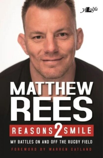 Reasons 2 Smile - My Battles On And Off The Rugby Field Av Matthew Rees, Craig Muncey Reasons 2 Smile - My Battles On And Off The Rugby Field Av Matthew Rees, Craig Muncey