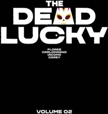 The Dead Lucky Volume 2 The Dead Lucky Volume 2