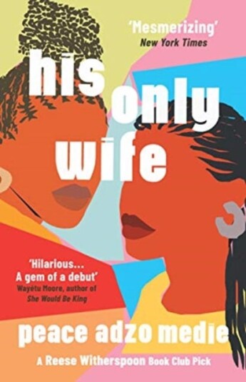 His Only Wife Av Peace Adzo Medie