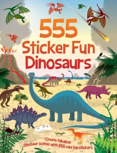 555 Sticker Fun Dinosaurs Activity Book 555 Sticker Fun Dinosaurs Activity Book