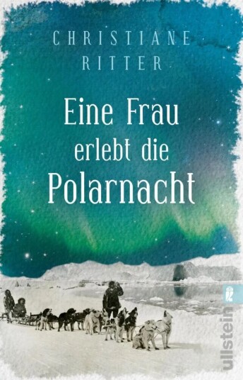 Eine Frau Erlebt Die Polarnacht Av Christiane Ritter