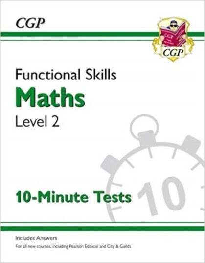 Functional Skills Maths Level 2 - 10 Minute Tests Av Cgp Books Functional Skills Maths Level 2 - 10 Minute Tests Av Cgp Books
