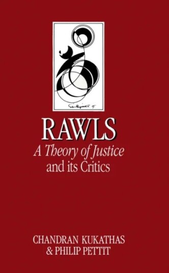 Rawls 'A Theory Of Justice' And Its Critics Av Chandran Kukathas, Philip (Princeton University) Pettit