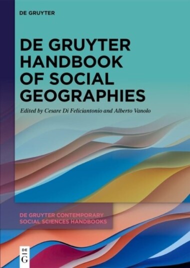 De Gruyter Handbook of Social Geographies