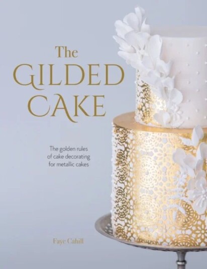 The Gilded Cake Av Faye Cahill