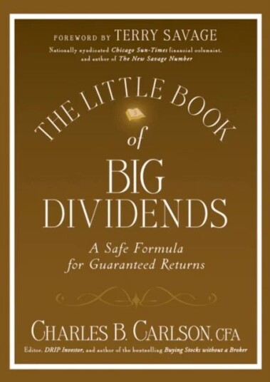 The Little Book Of Big Dividends Av Charles B. Carlson