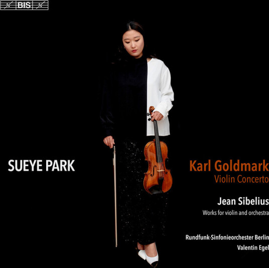 Sueye Park RundfunkSinfonieorchester Berlin Valentin Egel Goldmark: Violin Concerto & Sibelius: Works for Violin and Orchestra CD