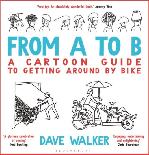 From A to B A Cartoon Guide to Getting Around by Bike From A to B A Cartoon Guide to Getting Around by Bike