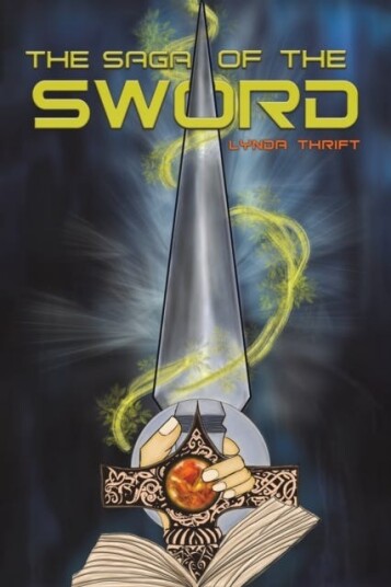 The Saga Of The Sword Av Lynda Thrift The Saga Of The Sword Av Lynda Thrift