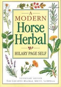 A Modern Horse Herbal Av Hilary Page Self, Tim Couzens A Modern Horse Herbal Av Hilary Page Self, Tim Couzens