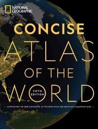 National Geographic Concise Atlas Of The World, 5th Edition Av National Geographic