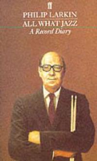 Larkin Philip All What Jazz Larkin Philip All What Jazz