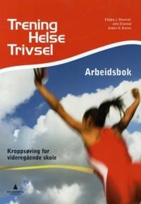 Trening, Helse, Trivsel Av Anders O. Brunes, Elbjørg J. Dieserud, John Elvestad