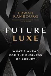 Future Luxe Av Erwan Rambourg