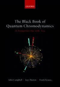 Campbell John The Black Book of Quantum Chromodynamics