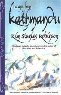 Stanley Robinson Kim Stanley Escape from Kathmandu