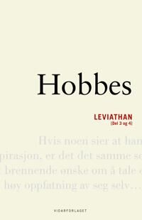Leviathan, Eller En Kirkelig Og Sivil Stats Innhold, Form Og Makt Av Thomas Hobbes Leviathan, Eller En Kirkelig Og Sivil Stats Innhold, Form Og Makt Av Thomas Hobbes