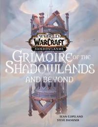 World Of Warcraft: Grimoire Of The Shadowlands And Beyond Av Sean Copeland