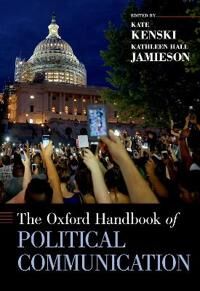 Kenski Kate The Oxford Handbook of Political Communication
