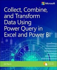 Collect, Combine, And Transform Data Using Power Query In Excel And Power Bi Av Gil Raviv