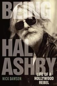 Dawson, Nick Being Hal Ashby (0813134633)