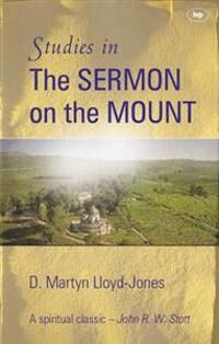 Studies In The Sermon On The Mount Av D Martyn Lloyd-Jones, Martin Lloyd-Williams