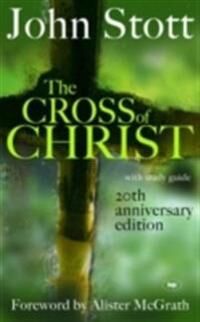 The Cross Of Christ Av John (Author) Stott