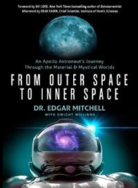 From Outer Space To Inner Space Av Dr. Edgar (Dr. Edgar Mitchell) Mitchell, Dwight (Dwight Williams) Williams