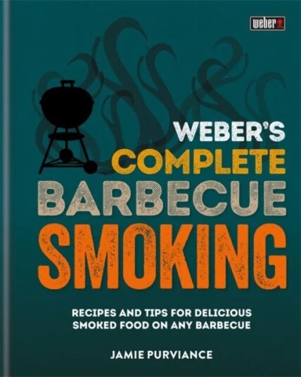 Weber'S Complete Bbq Smoking Av Jamie Purviance