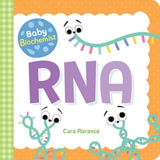 Baby Biochemist: Rna Av Cara Florance