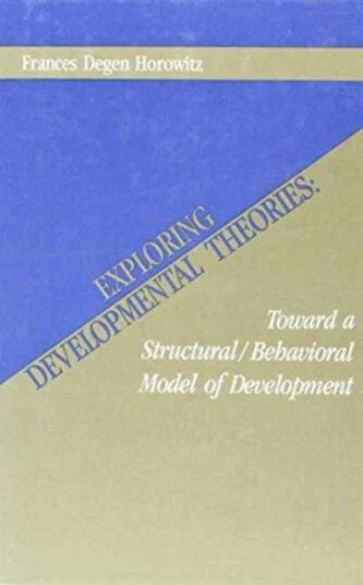 Exploring Developmental Theories Exploring Developmental Theories