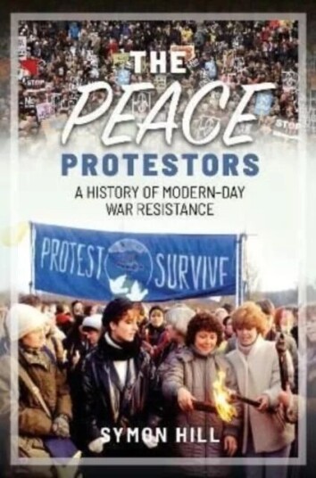 The Peace Protestors Av Symon Hill