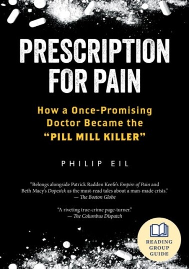 Prescription for Pain  How a OncePromising Doctor Became the Pill Mill Killer