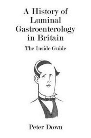 A History of Luminal Gastroenterology in Britain A History of Luminal Gastroenterology in Britain
