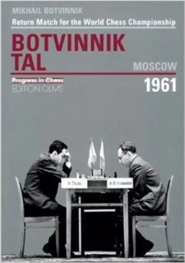 World Championship Return Match Botvinnik V Tal, Moscow 1961 Av Mikhail Botvinnik