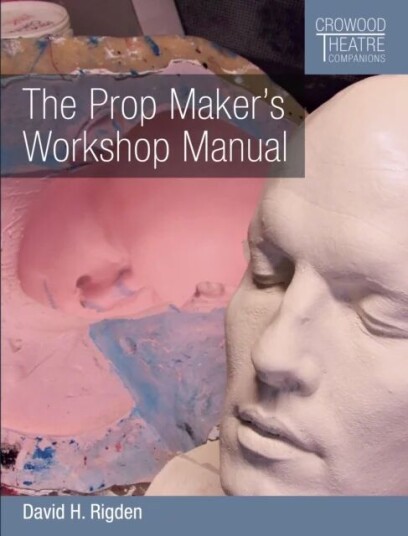 The Prop Maker'S Workshop Manual Av David H Rigden