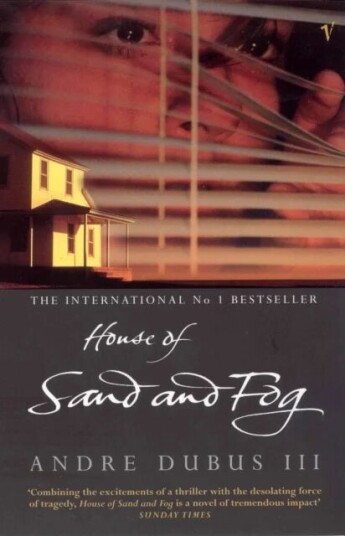 House Of Sand And Fog Av Andre Dubus Iii