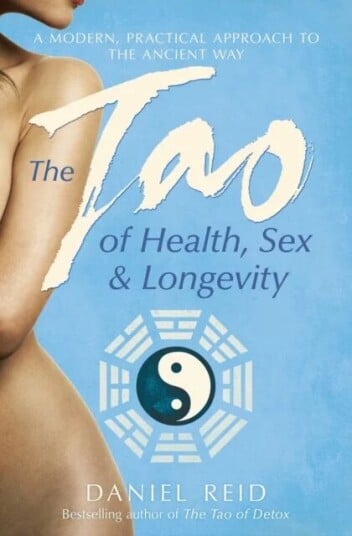 The Tao Of Health, Sex And Longevity Av Daniel Reid