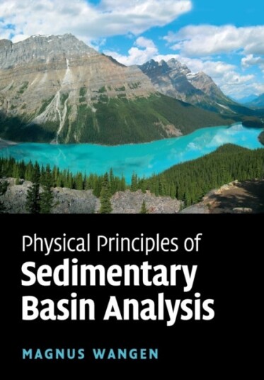 Physical Principles of Sedimentary Basin Analysis Physical Principles of Sedimentary Basin Analysis