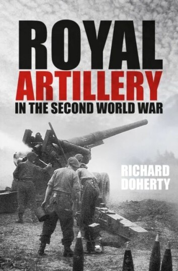 Royal Artillery In The Second World War Av Richard Doherty