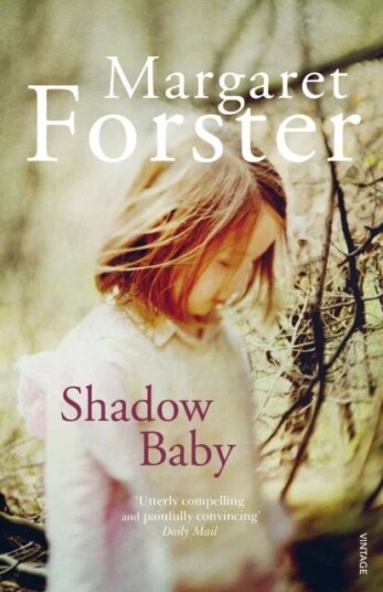 Shadow Baby Av Margaret Forster Shadow Baby Av Margaret Forster