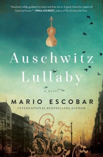 Auschwitz Lullaby Av Mario Escobar Auschwitz Lullaby Av Mario Escobar