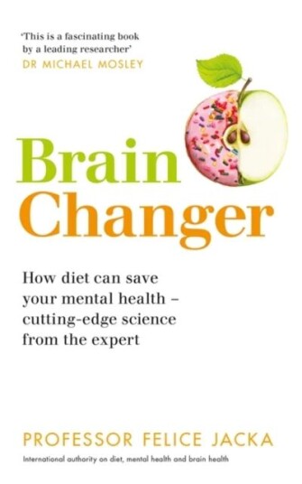 Brain Changer Av Professor Felice Jacka