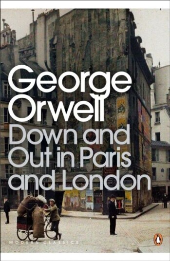 Down And Out In Paris And London Av George Orwell Down And Out In Paris And London Av George Orwell
