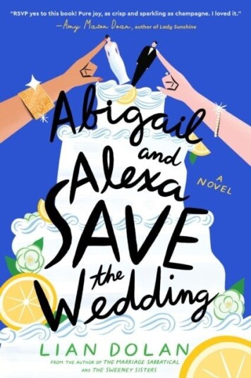 Abigail and Alexa Save the Wedding Abigail and Alexa Save the Wedding
