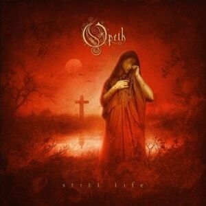 Opeth Still Life Opeth Still Life