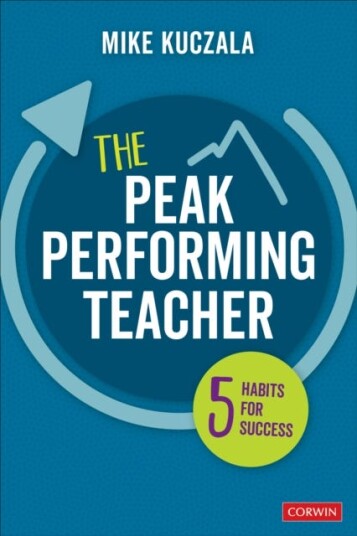 The Peak Performing Teacher Av Michael S. Kuczala